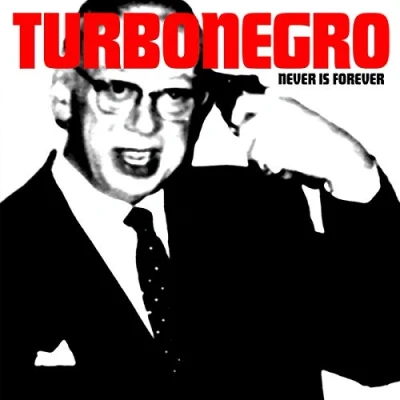 Afbeelding van Turbonegro Never Is..