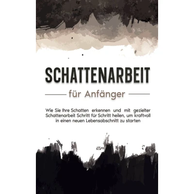 Afbeelding van Mit Schattenarbeit aus der Dunkelheit ans Licht