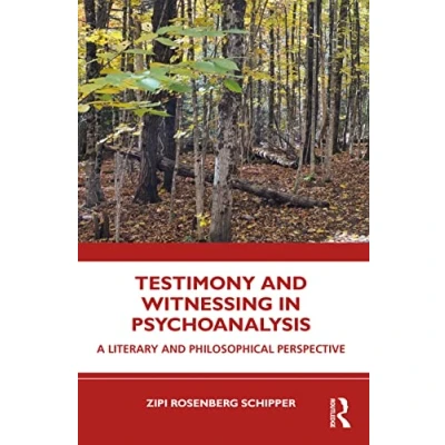 Afbeelding van Testimony and Witnessing in Psychoanalysis: A Literary Philosophical Perspective