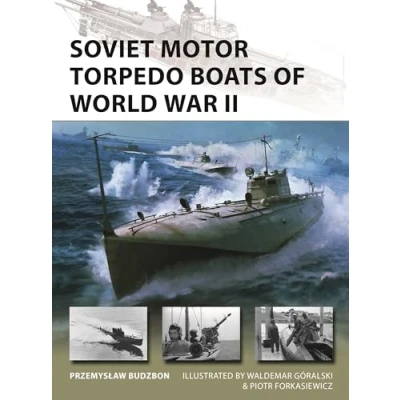 Afbeelding van Soviet Motor Torpedo Boats of World War II: Tupolev&#039;s Aircraft Inspired Fast Attack Craft: 336