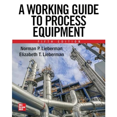 Afbeelding van A Working Guide to Process Equipment, Fifth Edition