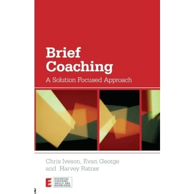 Afbeelding van Brief Coaching: A Solution Focused Approach