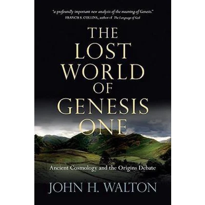 Afbeelding van the Lost World of Genesis One: Ancient Cosmology and Origins Debate: 2