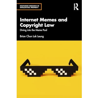 Afbeelding van Routledge Research in Intellectual Property Internet Memes and Copyright Law