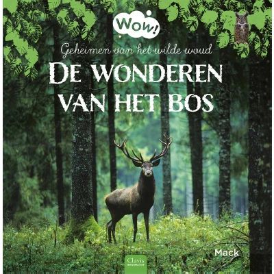 Afbeelding van Uitgeverij clavis wow! de wonderen van het bos