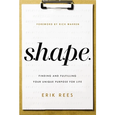 Afbeelding van SHAPE Finding and Fulfilling Your Unique Purpose for Life