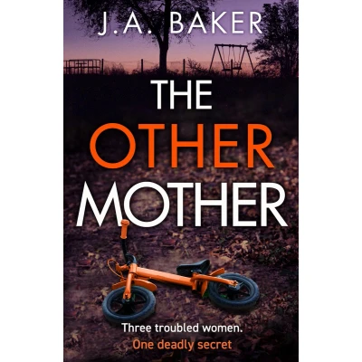 Afbeelding van The Other Mother: A completely addictive psychological thriller from J.A. Baker
