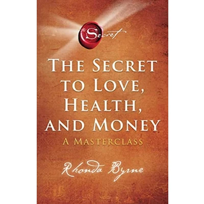 Afbeelding van The Secret to Love, Health, and Money: A Masterclass