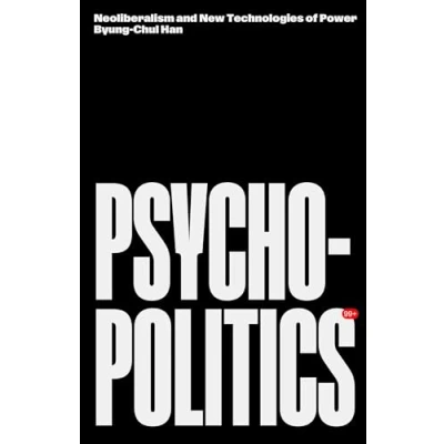 Afbeelding van Psychopolitics: Neoliberalism and New Technologies of Power