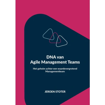 Afbeelding van DNA van Agile Management Teams: Het geheim achter een waarde vergrotend MT