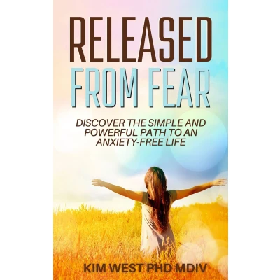 Afbeelding van Released From Fear: Discover the Simple and Powerful Path to an Anxiety Free Life