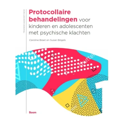 Afbeelding van Protocollaire behandelingen voor kinderen en adolescenten deel 1