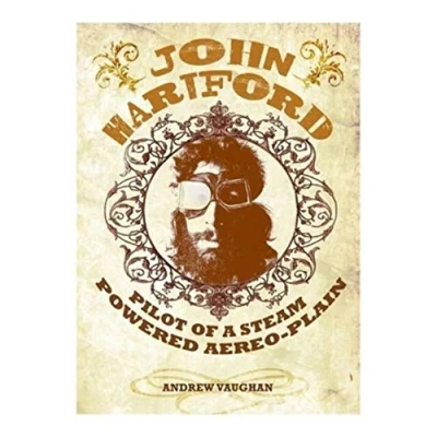 Afbeelding van Andrew Vaughan John Hartford: Pilot of a Steam Powered Aereo Plain