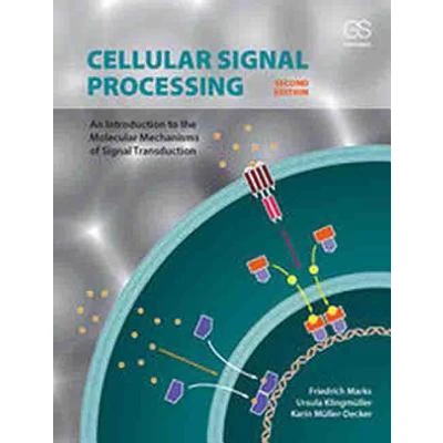 Afbeelding van Cellular Signal Processing: An Introduction to the Molecular Mechanisms of Transduction