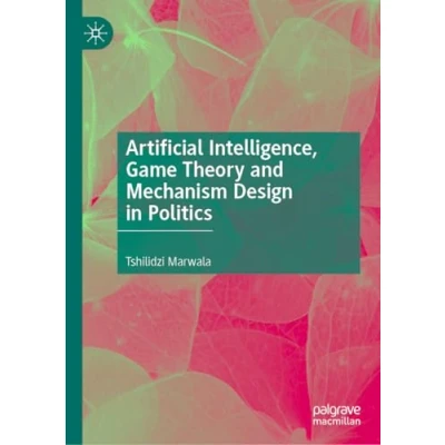 Afbeelding van Artificial Intelligence, Game Theory and Mechanism Design in Politics