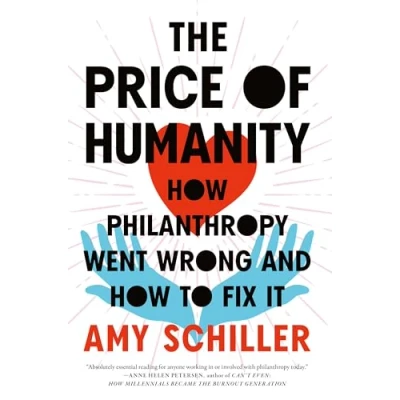 Afbeelding van The Price of Humanity: How Philanthropy Went Wrong―And to Fix It