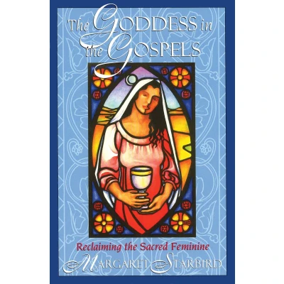Afbeelding van the Goddess in Gospels: Reclaiming Sacred Feminine