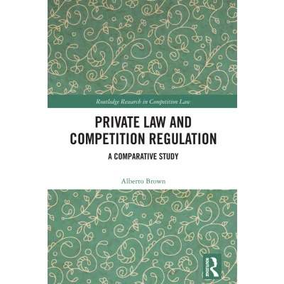Afbeelding van Private Law and Competition Regulation: A Comparative Study