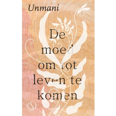 Afbeelding van De moed om tot leven te komen