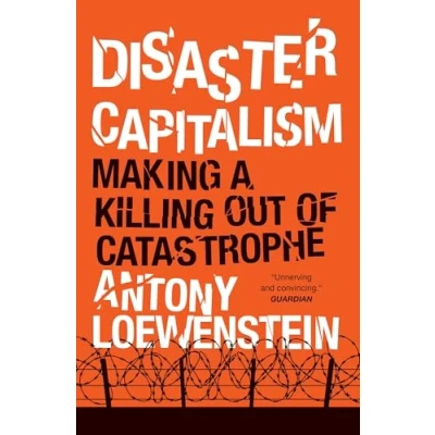 Afbeelding van Disaster Capitalism: Making a Killing Out of Catastrophe