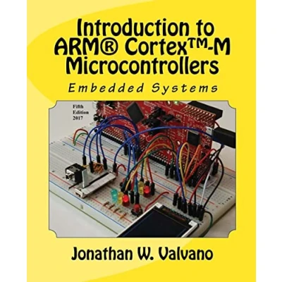 Afbeelding van Embedded Systems: Introduction to Arm® Cortex™ M Microcontrollers: Arm(r) Cortex(tm) Microcontrollers