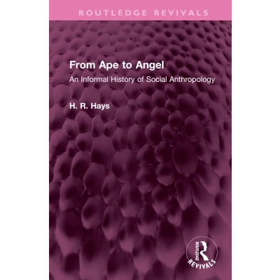 Afbeelding van From Ape to Angel: An Informal History of Social Anthropology