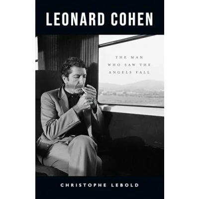Afbeelding van Leonard Cohen: the Man Who Saw Angels Fall