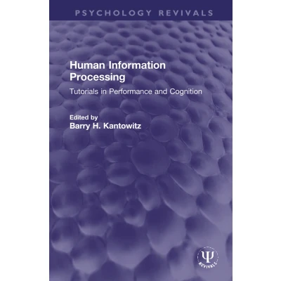 Afbeelding van Human Information Processing: Tutorials in Performance and Cognition