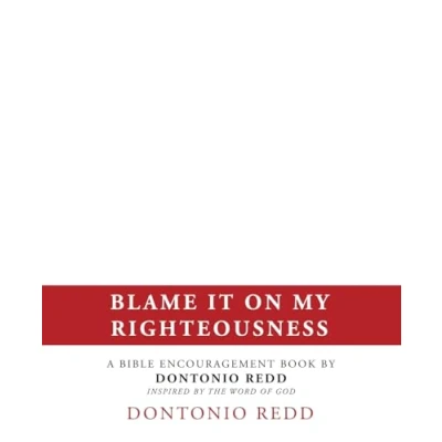 Afbeelding van Blame It on My Righteousness
