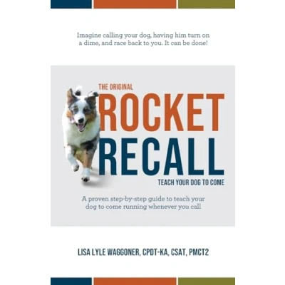 Afbeelding van The Original Rocket Recall: Teach Your Dog to Come