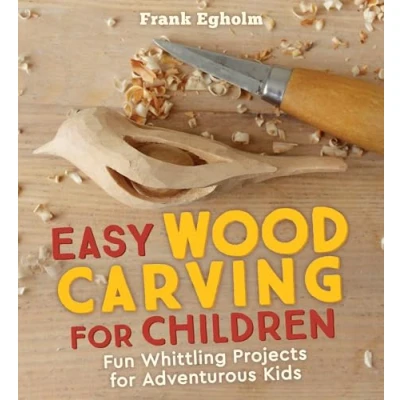 Afbeelding van Easy Wood Carving for Children: Fun Whittling Projects Adventurous Kids