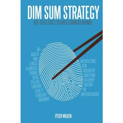 Afbeelding van Dim Sum Strategy: Bite Sized Tools to Build Stronger Brands