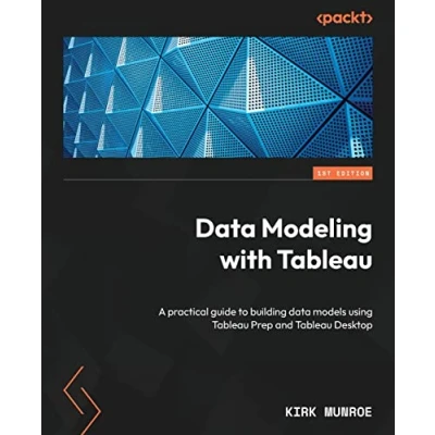 Afbeelding van data Modeling with Tableau: A practical guide to building models using Tableau Prep and Desktop