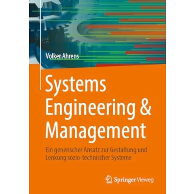 Afbeelding van Systems Engineering &amp; Management: Ein generischer Ansatz zur Gestaltung und Lenkung sozio technischer Systeme