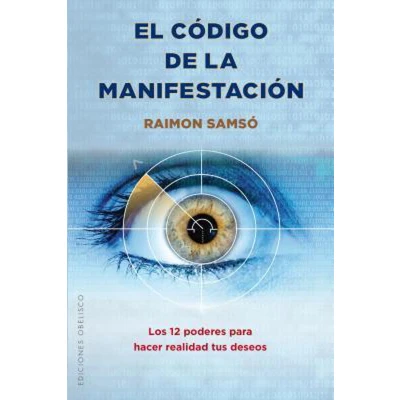 Afbeelding van El código de la manifestación: Los 12 poderes para hacer realidad tus deseos