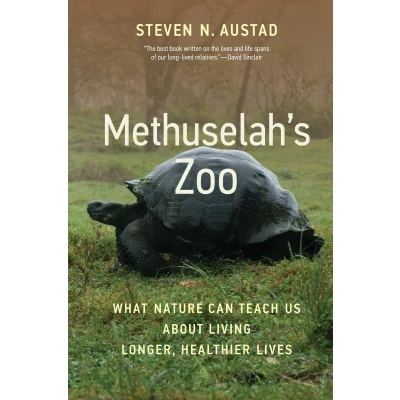 Afbeelding van Methuselah&#039;s Zoo: What Nature Can Teach Us about Living Longer, Healthier Lives