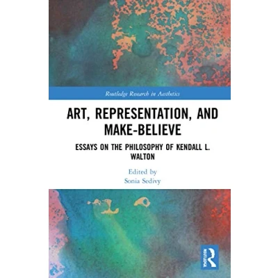 Afbeelding van Art, Representation, and Make Believe: Essays on the Philosophy of Kendall L. Walton