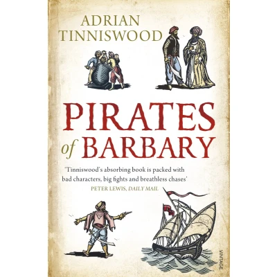 Afbeelding van Pirates of Barbary: Corsairs, Conquests and Captivity in the 17th Century Mediterranean