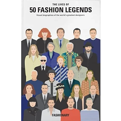 Afbeelding van the Lives of 50 Fashion Legends: Visual biographies world&#039;s greatest designers