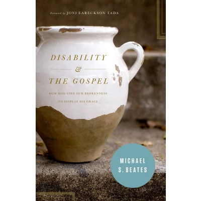 Afbeelding van Disability and the Gospel: How God Uses Our Brokenness to Display His Grace