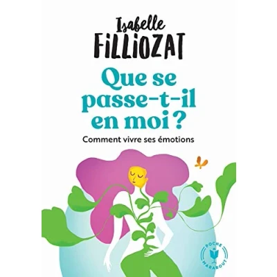 Afbeelding van Que se passe t il en moi ? comment vivre ses emotions