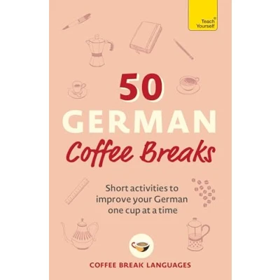 Afbeelding van 50 German Coffee Breaks: Short activities to improve your one cup at a time