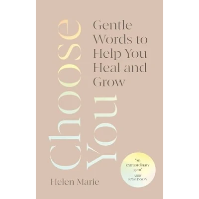 Afbeelding van Choose You: Gentle Words to Help You Heal and Grow