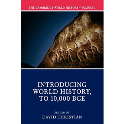 Afbeelding van The Cambridge World History: Volume 1, Introducing History, to 10,000 BCE: 01