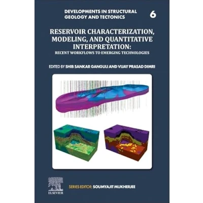 Afbeelding van Reservoir Characterization, Modeling and Quantitative Interpretation: Recent Workflows to Emerging Technologies (Volume 6)