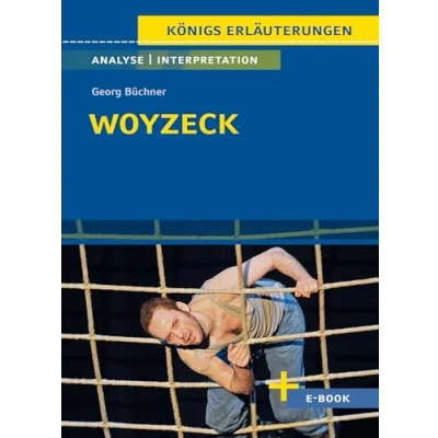 Afbeelding van Woyzeck Textanalyse und Interpretation: mit Zusammenfassung, Inhaltsangabe, Charakterisierung, Szenenanalyse, Prüfungsaufgaben uvm.: 315