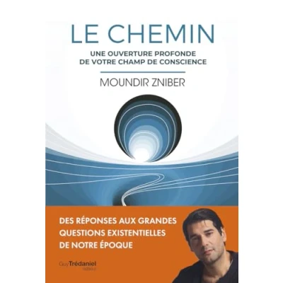 Afbeelding van Le Chemin Une ouverture profonde de votre champ conscience