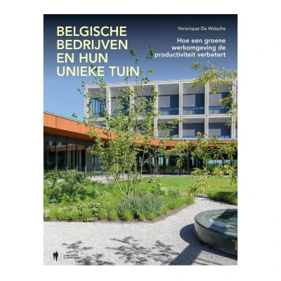 Afbeelding van Unieke bedrijfstuinen in België (Hardback)