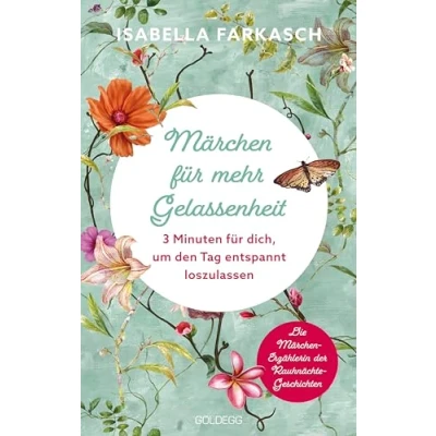 Afbeelding van Märchen für mehr Gelassenheit: 3 Minuten, um den Tag entspannt loszulassen. Märchenbuch mit Gute Nacht Geschichten Erwachsene: Innehalten und Kraft schöpfen kurzen