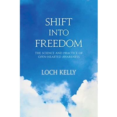 Afbeelding van Shift into Freedom: The Science and Practice of Open Hearted Awareness